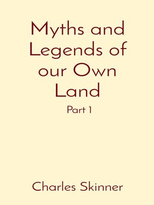 cover image of Myths and Legends of our Own Land, Part 1